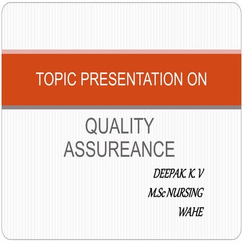 Topic presentation on quality assureance