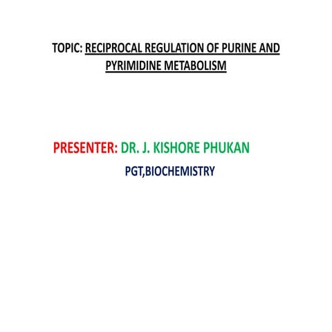 Topic reciprocal regulation of purine and pyrimidine metabolism