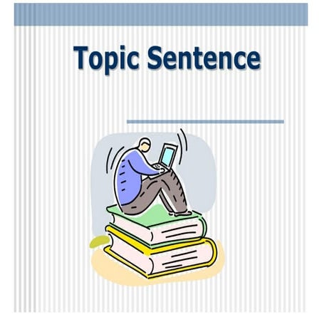 Topic Sentence