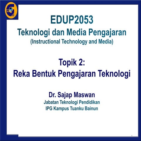 Topik 2 reka bentuk pengajaran teknologi