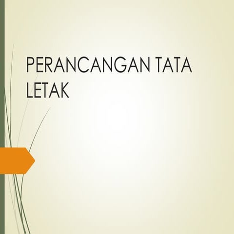 Topik 3. Perancangan tata letak industry Agustus 2024.ppt