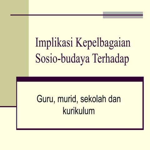Topik 3 implikasi kepelbagaian sosio budaya terhadap 3