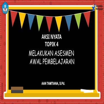 AKSI NYATA PLATFORM MERDEKA MENGAJAR TOPIK 4 AAN TAMTIANA.pptx