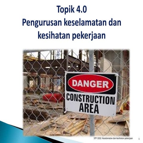 Topik 4 pengurusan kselamatan & kesihatan pkerjaan