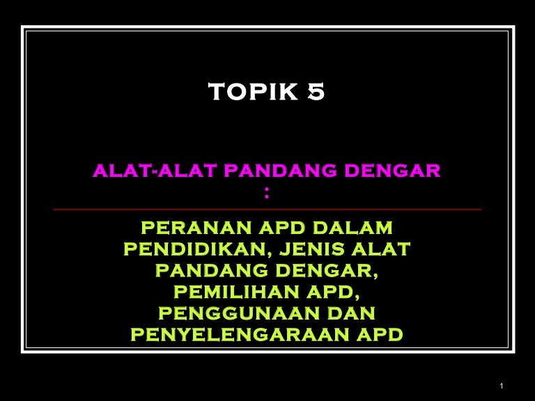 Topik 5 Alat Pandang Dengar
