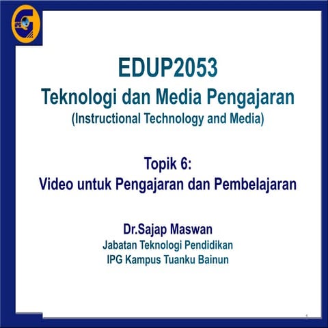 Topik 6 video untuk pengajaran dan pembelajaran