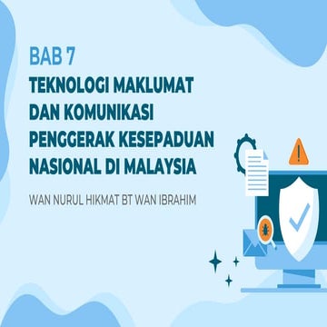 Topik 7 - TEKNOLOGI MAKLUMAT DAN KOMUNIKASI PENGGERAK KESEPADUAN NASIONAL DI ...