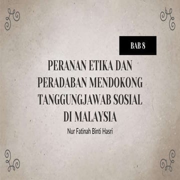 Topik 8 - PERANAN ETIKA DAN PERADABAN MENDOKONG TANGGUNGJAWAB SOSIAL DI ...