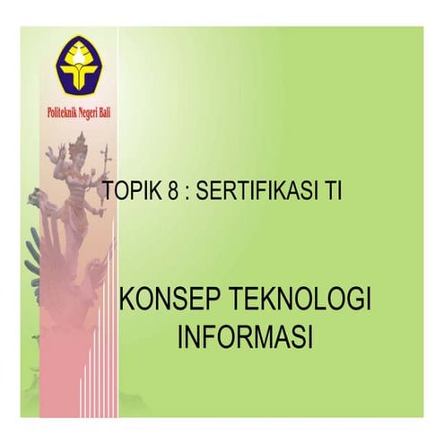 Topik 8 Sertifikasi TI