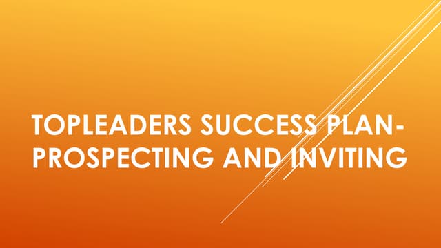 Topleaders success plan  prospecting and inviting