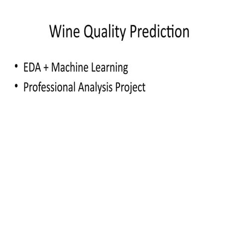 Comprehensive Wine Quality Prediction Using EDA and Machine Learning ...