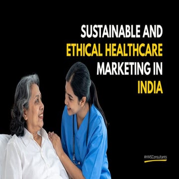 Sustainable and Ethical Healthcare Marketing for Long-Term Patient Trust and Hospital Growth