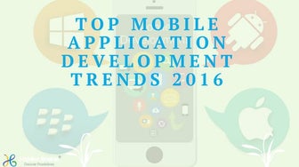 Top mobile application development trends 2016