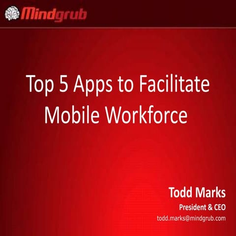 Top 5 Apps to Facilitate Mobile Workforce