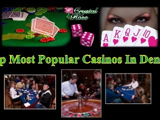 Top Most Popular Casinos In Denver Top Most Popular Casinos In Denver