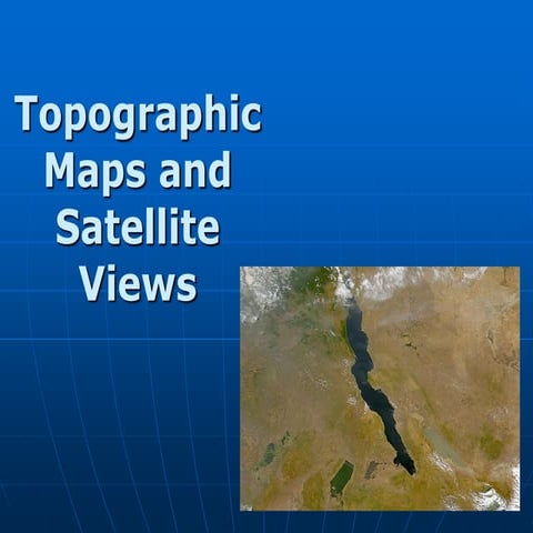 Topo and satellite views notes