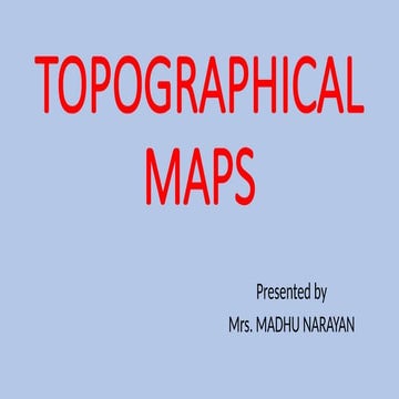 TOPOGRAPHICAL-MAPS.pptx class 10 topo maps | PPTX
