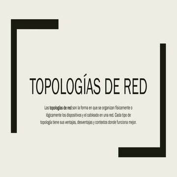 Guía Completa de Topologías de Red: Tipos, Ventajas y Usos | PPTX