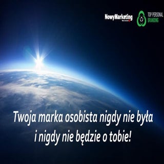 Top Personal Branding - Twoja marka...