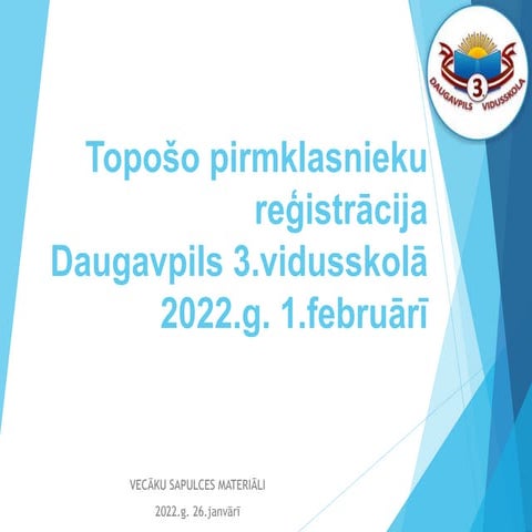 Topošo pirmklasnieku reģistrācija (1.02.2022.)