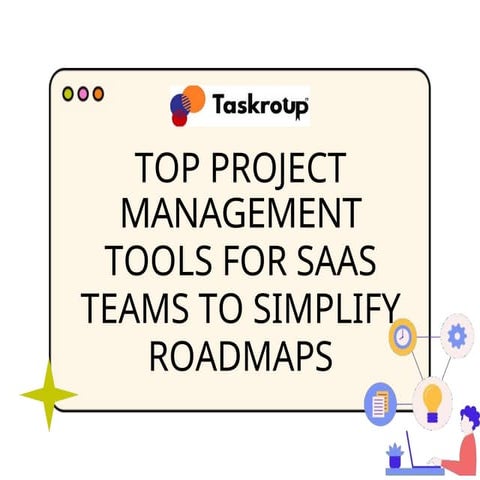 Top Project Management Tools for SaaS Teams | Taskroup | DOCX