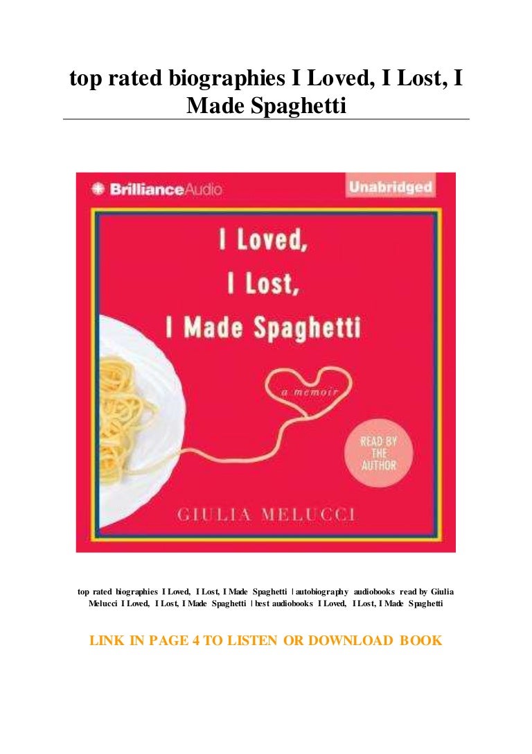Top Rated Biographies I Loved I Lost I Made Spaghetti