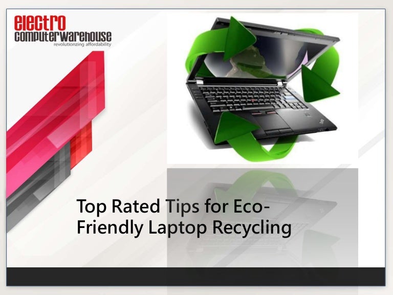 Top Rated Tips For Eco Friendly Laptop Recycling