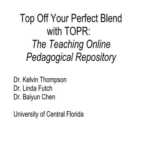 Top Off Your Perfect Blend with TOPR: The Teaching Online Pedagogical Repository