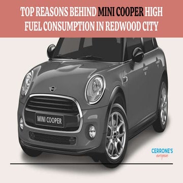 Top Reasons Behind Mini Cooper High Fuel Consumption in Redwood City | PPTX