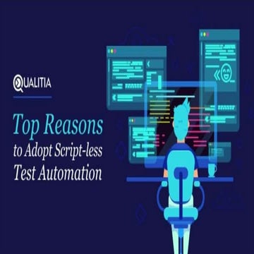 Top Reasons to Adopt Script-less Test Automation