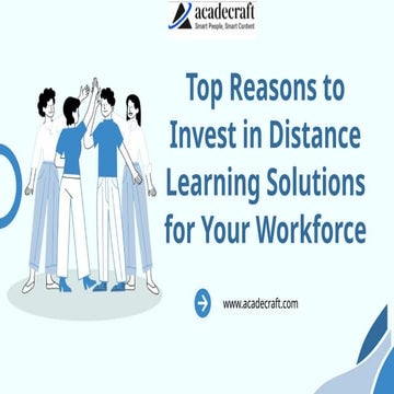 Top Reasons to Invest in Distance Learning Solutions for Your Workforce.pptx
