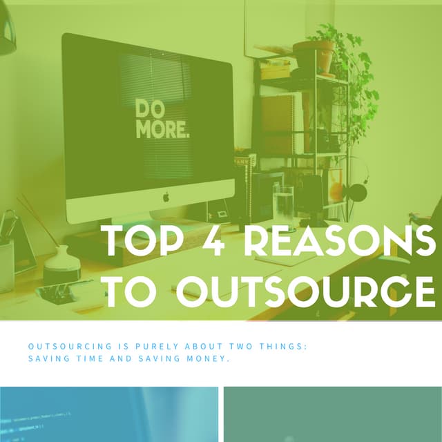 Top 4 reasons to outsource