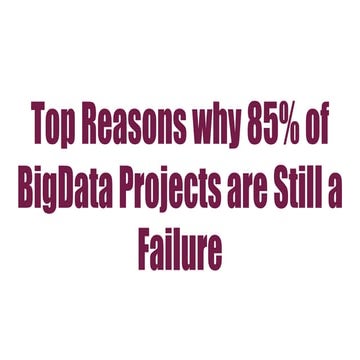 Top reasons why big data projects are still a failure