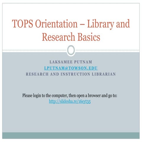 TOPS 2013 Library Orientation