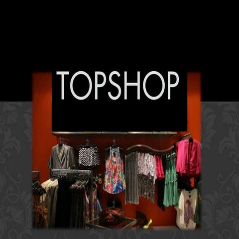 Topshop (A Marketing Management Project for MBA)