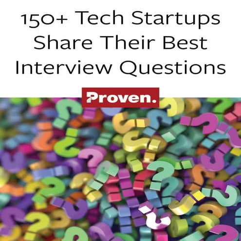 Top Interview Questions - 150+ Technology Startups Share their Most ...