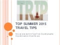 Travel To Go Shares Top Summer 2015 Travel Tips
