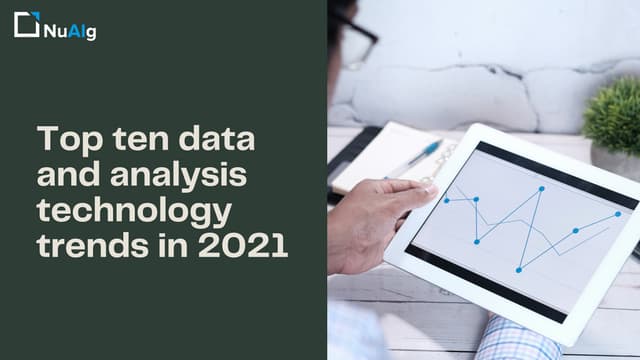 Top ten data and analysis technology trends in 2021
