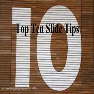 Top Ten Slide Tips for Presentations 