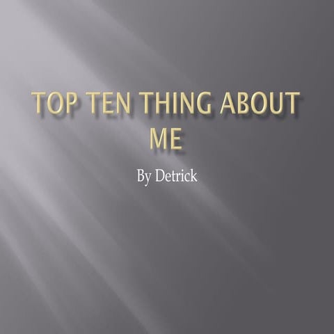 Top ten thing_about_me detrick