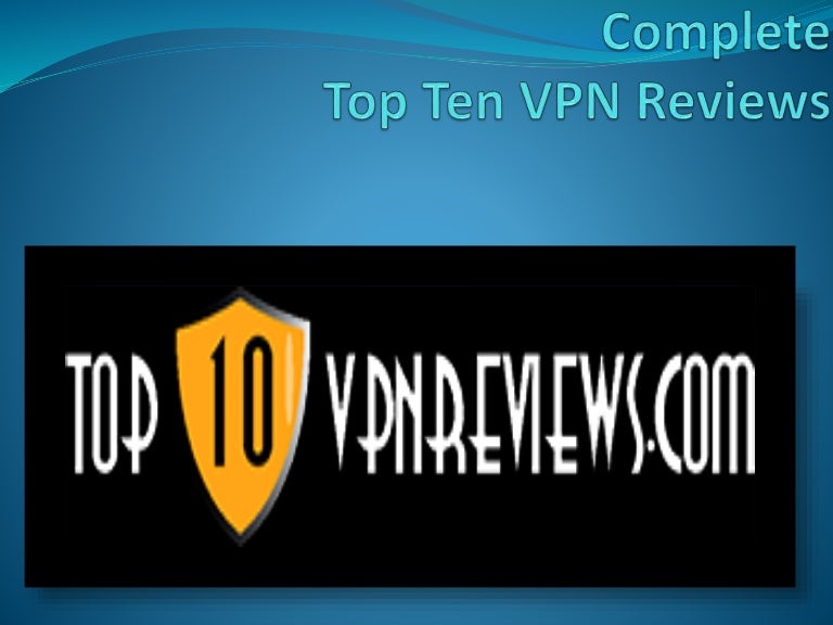 Top Ten VPN Reviews | Top VPN Review Service 2016