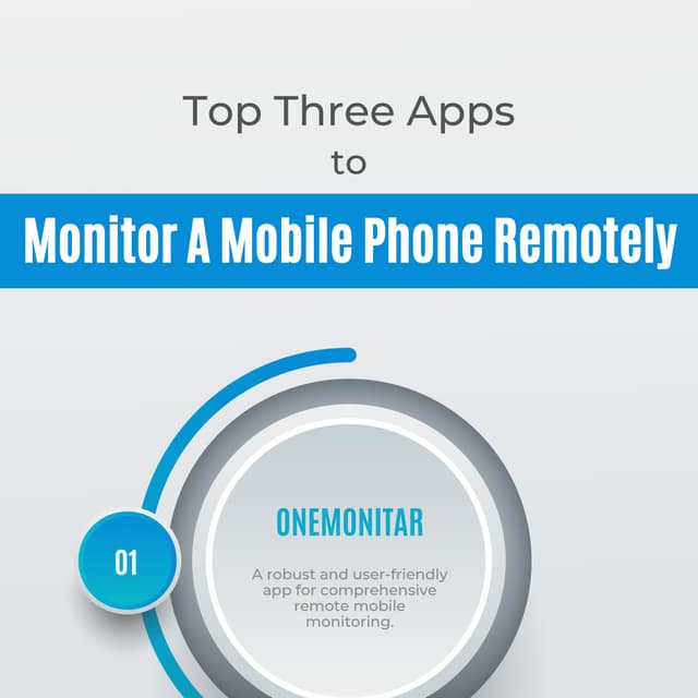 Top three apps to monitor a mobile phone remotely - ONEMONITAR.pdf