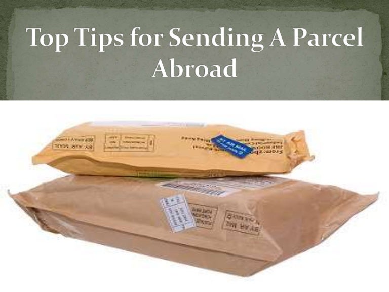 Top Tips For Sending A Parcel Abroad