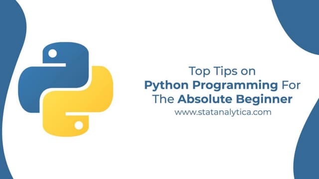 Top tips on python programming for the absolute beginner | PPTX