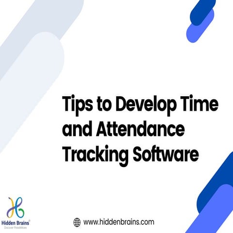 Top Tips to Build an Efficient Time and Attendance Tracking Software.pdf