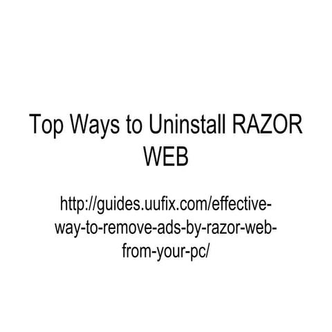 Top ways to uninstall razor web