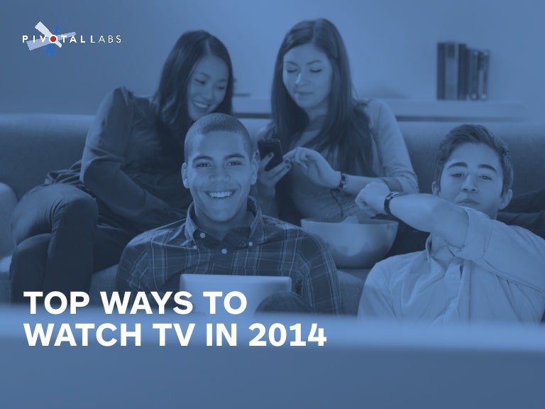 Top ways to Watch TV in 2014