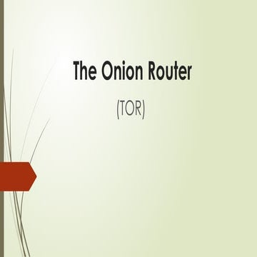 All about The Onion Router Protocol Hope by Hope.pptx