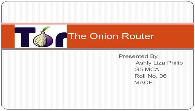 Tor  the onion router