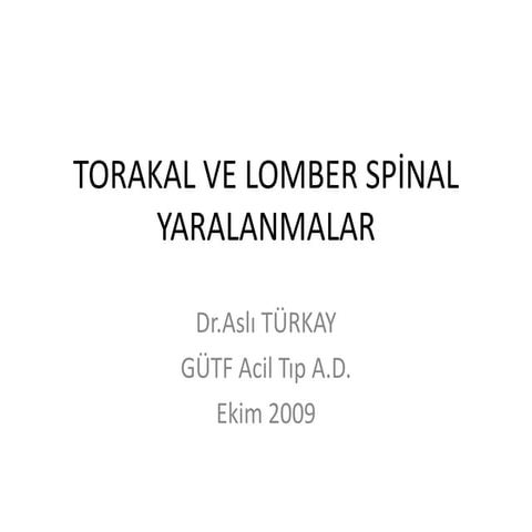 Torakolomber spinal yaralanmalar (fazlası için www.tipfakultesi.org )